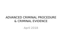 ADVANCED_CRIMINAL_PROCEDURE_&_CRIMINAL_EVIDENCE_Aprile_2018_class.pptx